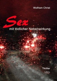 Sex mit tödlicher Nebenwirkung, Großdruck - Christ, Wolfram