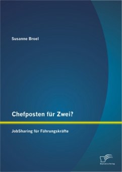 Chefposten für Zwei? JobSharing für Führungskräfte - Broel, Susanne