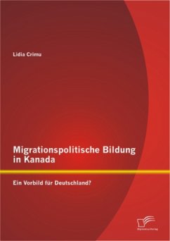 Migrationspolitische Bildung in Kanada: Ein Vorbild für Deutschland? - Crimu, Lidia