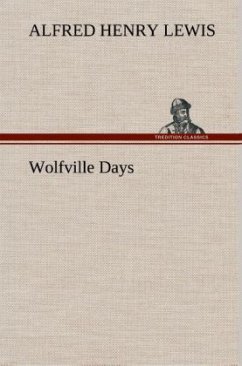 Wolfville Days - Lewis, Alfred Henry