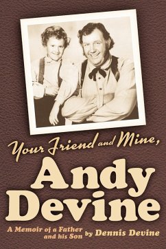 Your Friend and Mine, Andy Devine - Devine, Dennis