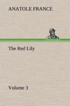 The Red Lily ¿ Volume 03 - France, Anatole