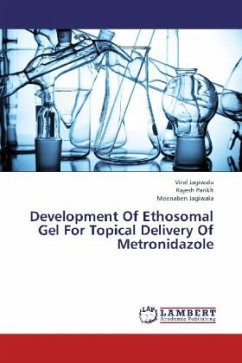 Development Of Ethosomal Gel For Topical Delivery Of Metronidazole - Jagiwala, Viral;Parikh, Rajesh;Jagiwala, Meenaben
