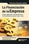 La financiación de la empresa : cómo optimizar las decisiones de financiación para crear valor