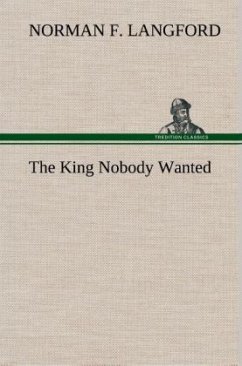 The King Nobody Wanted - Langford, Norman F.