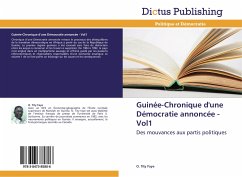 Guinée-Chronique d'une Démocratie annoncée - Vol1