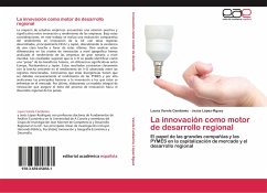 La innovación como motor de desarrollo regional - Varela Candamio, Laura;López-Rguez, Jesús