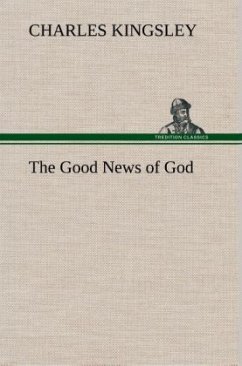 The Good News of God - Kingsley, Charles