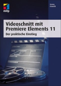 Videoschnitt mit Premiere Elements 11 - Frömelt, Georg