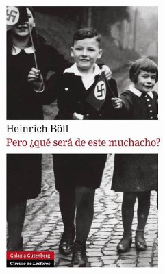 Pero ¿qué será de este muchacho? : escritos autobiográficos - Böll, Heinrich; Fontcuberta Villà, Joan