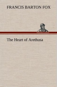 The Heart of Arethusa - Fox, Francis Barton