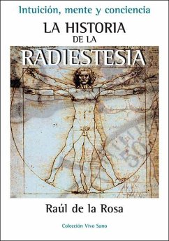 La historia de la radiestesia - Rosa Martínez, Raúl de la