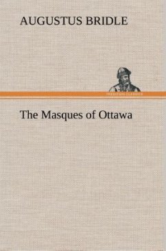 The Masques of Ottawa - Bridle, Augustus