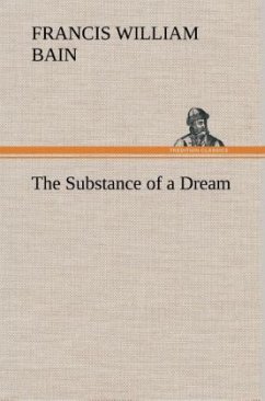 The Substance of a Dream - Bain, Francis William