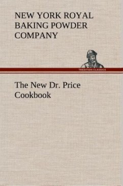 The New Dr. Price Cookbook - Royal baking powder company, New York