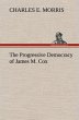 The Progressive Democracy of James M.... - Bild 1