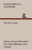 The New Land Stories of Jews Who Had a Part in the Making of Our Country