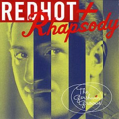 Redhot + Rhapsody - The Gershwin Groove