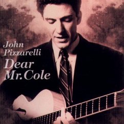 Dear Mr. Cole - John Pizzarelli