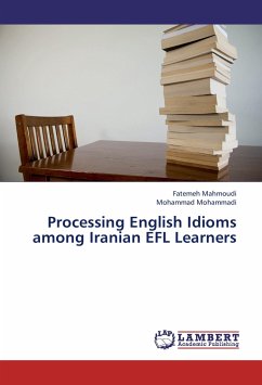 Processing English Idioms among Iranian EFL Learners