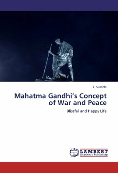 Mahatma Gandhi's Concept of War and Peace - Suseela, T.