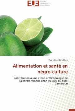 Alimentation et santé en négro-culture - Otye Elom, Paul Ulrich