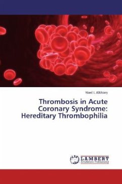 Thrombosis in Acute Coronary Syndrome: Hereditary Thrombophilia - Alkhiary, Wael I.