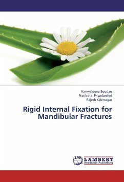 Rigid Internal Fixation for Mandibular Fractures - Soodan, Kanwaldeep;Priyadarshni, Pratiksha;Kshirsagar, Rajesh