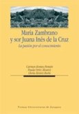 María Zambrano y Sor Juana Inés de la Cruz : la pasión por el conocimiento