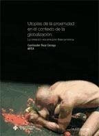 Utopías de la proximidad en el contexto de la globalización : la creación escénica en Iberoamérica - Cornago, Óscar