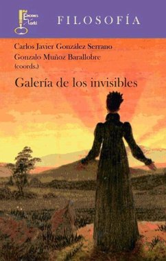 Galería de los invisibles - González Serrano, Carlos Javier; Muñoz Barallobre, Gonzalo