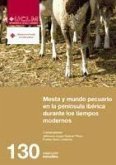 Mesta y mundo pecuario en la Península Ibérica durante los tiempos modernos