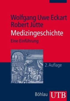 Medizingeschichte - Eckart, Wolfgang U.;Jütte, Robert