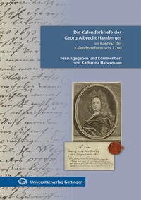 Die Kalenderbriefe des Georg Albrecht Hamberger im Kontext der Kalenderreform von 1700