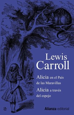 Alicia en el País de las Maravillas ; Alicia a través del espejo - Carroll, Lewis; Tenniel, John