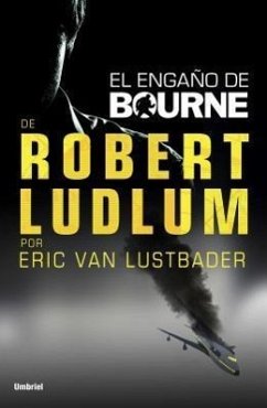 Engano de Bourne, El - Van Lutsbader, Eric; Lustbader, Eric Van