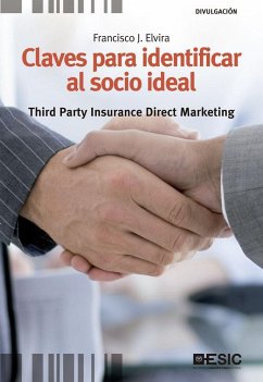Claves para identificar al socio ideal : third party insurance direct marketing - Francisco J., Elvira