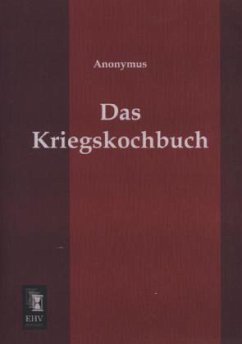 Das Kriegskochbuch - Anonym