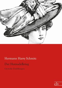Der Hutnadelkrieg - Schmitz, Hermann H.