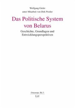 Das Politische System von Belarus - Gieler, Wolfgang