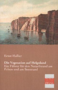 Die Vegetation auf Helgoland - Hallier, Ernst