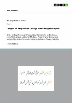 Drogen im Mogulreich - Drugs in the Mughal Empire - Gastberg, Aiko