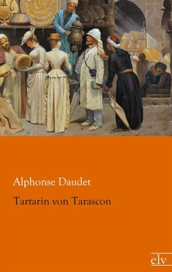 Tartarin von Tarascon - Daudet, Alphonse