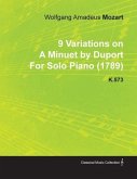 9 Variations on a Minuet by Duport by Wolfgang Amadeus Mozart for Solo Piano (1789) K.573