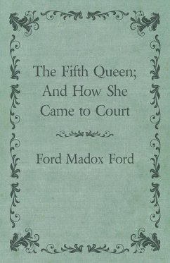 The Fifth Queen; And How She Came to Court Cover The Fifth Queen; And How She Came to Court