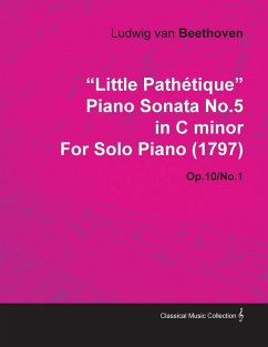 Little Pathétique Piano Sonata No.5 in C Minor by Ludwig Van Beethoven for Solo Piano (1797) Op.10/No.1