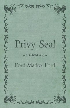 Privy Seal - Ford, Ford Madox