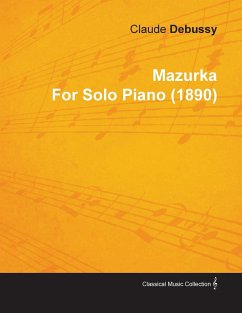 Mazurka by Claude Debussy for Solo Piano (1890) - Debussy, Claude