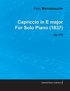 Capriccio in E Major by Felix Mendelssohn for Solo Piano (1837) Op.118 - Mendelssohn, Felix
