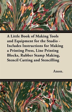 A Little Book of Making Tools and Equipment for the Studio - Anon